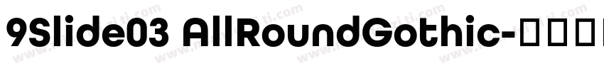 9Slide03 AllRoundGothic字体转换